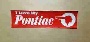 1926-58 Bumper Sticker, "I Love My Pontiac"